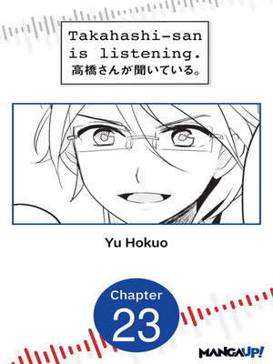 cover image of Takahashi-san is Listening, Chapter 23